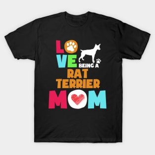 Love being a rat terrier mom tshirt best rat terrier T-Shirt